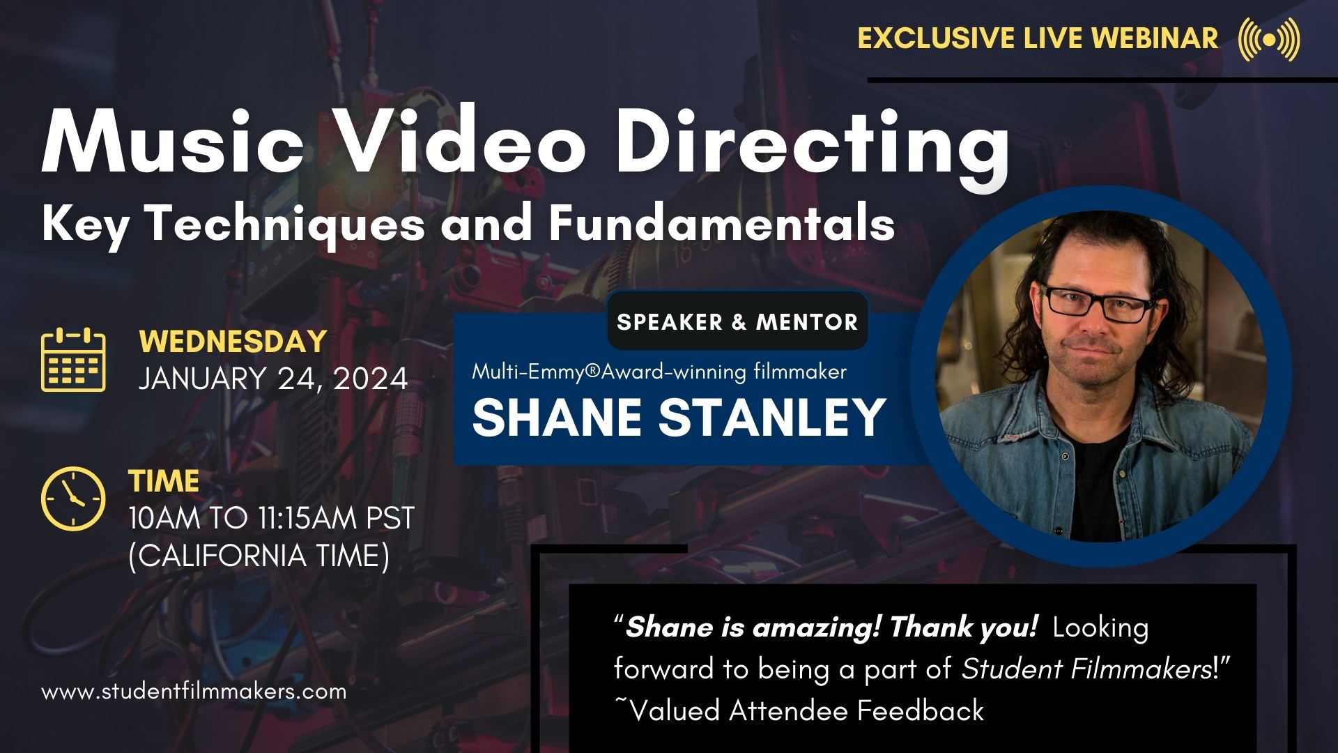 StudentFilmmakers.com Music Video Directing Key Techniques and Fundamentals with Shane Stanley Multi-Emmy Award-Winning Filmmaker