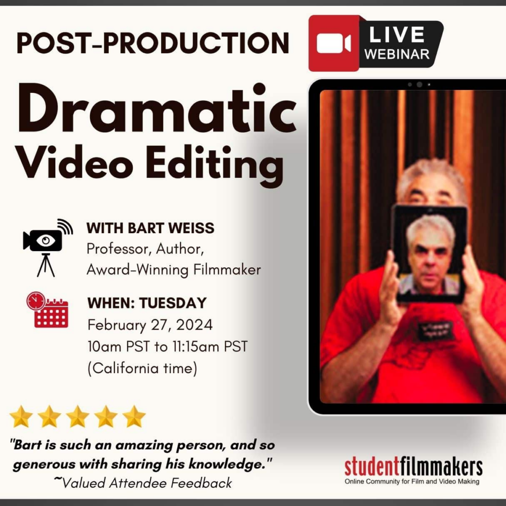 Live Webinar - Dramatic Video Editing: Taught by Bart Weiss, Professor, Author, and Award-Winning Filmmaker