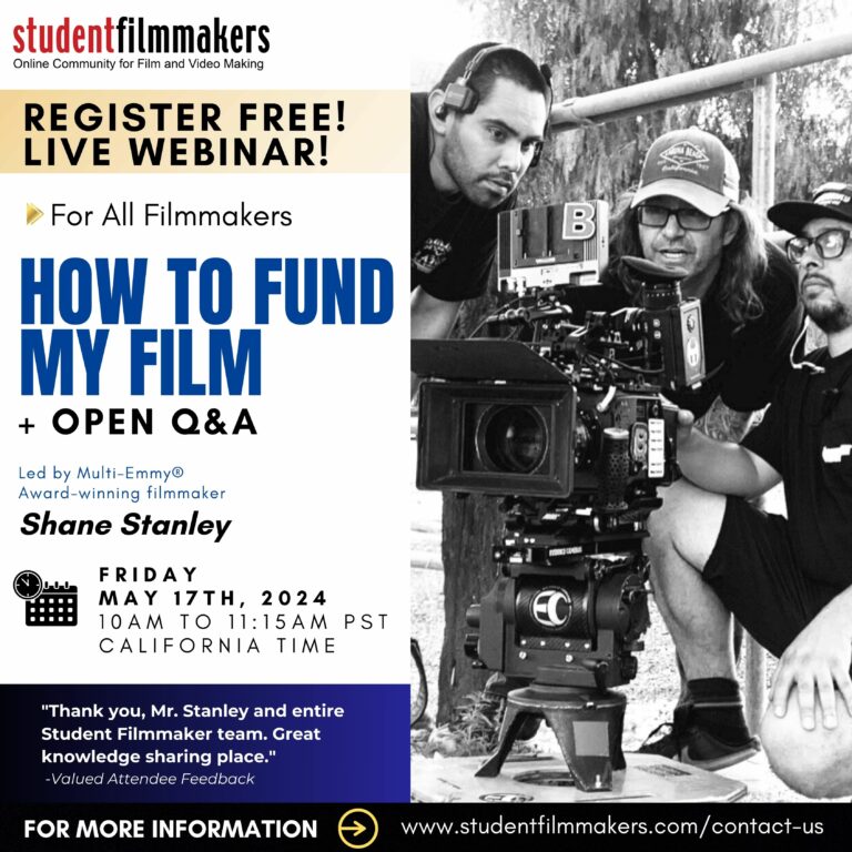 StudentFilmmakers.com Webinar - How To Fund My Film with Shane Stanley